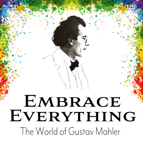 Picture of Embrace Everything: The World of Gustav Mahler poster