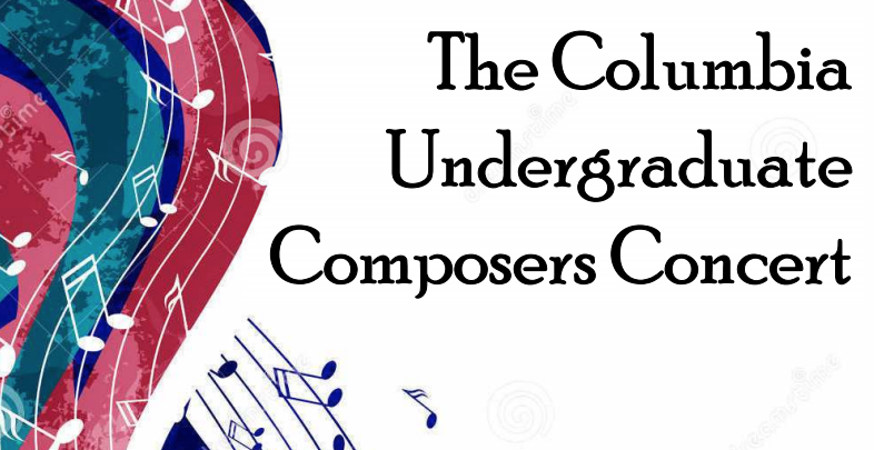 Picture of Columbia Undergraduate Composers Concert poster