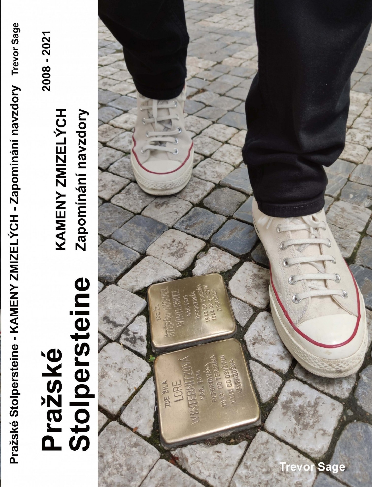 Prague's "Stolpersteine - Stumbling Stones: Defiant in Their Memory, 2008 - 2021"
