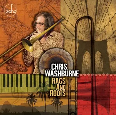 Picture of NEW Jazz Album by Chris Washburne: Rags and Bone 