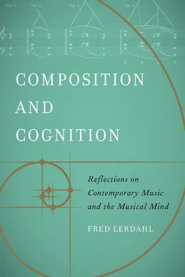Picture of Fred Lerdahl's New Book, "Composition and Cognition"